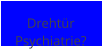 Drehtür  Psychiatrie?